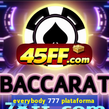 everybody 777 plataforma
